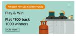 Amazon Pay Gas Cylinder Quiz Answers